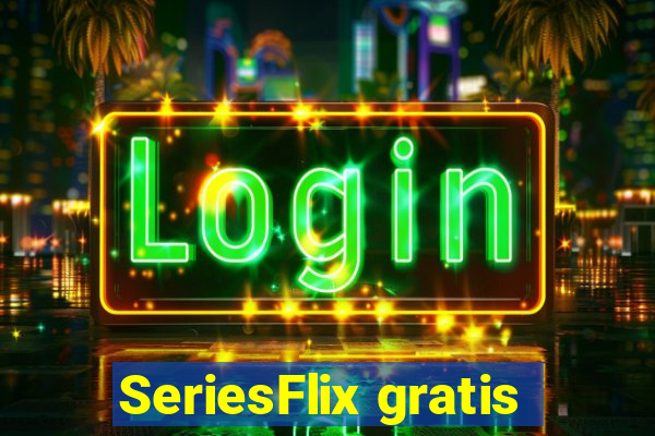 SeriesFlix gratis